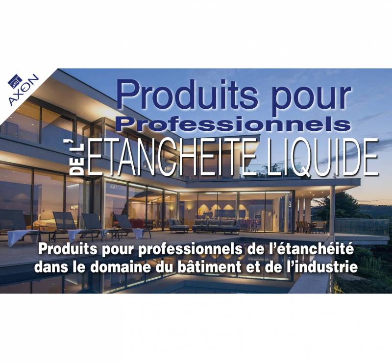 PRODUITS POUR PROFESSIONNELS DE L'ETANCHEITE LIQUIDE